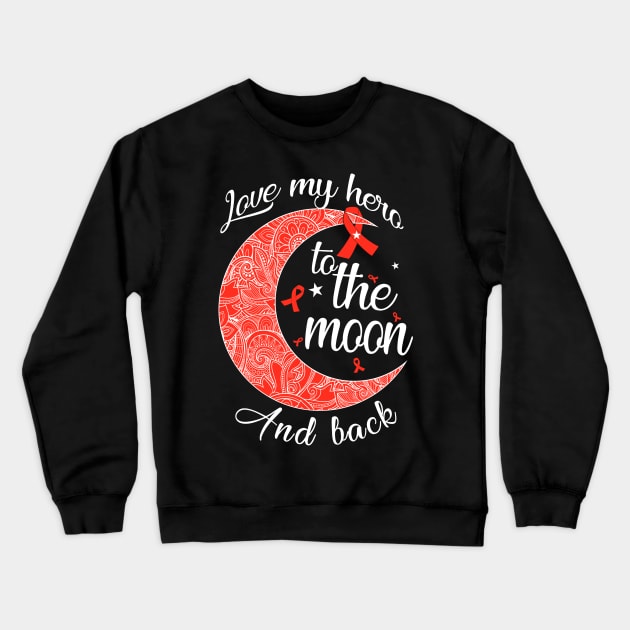 love blood cancer warrior to the moon Crewneck Sweatshirt by TeesCircle